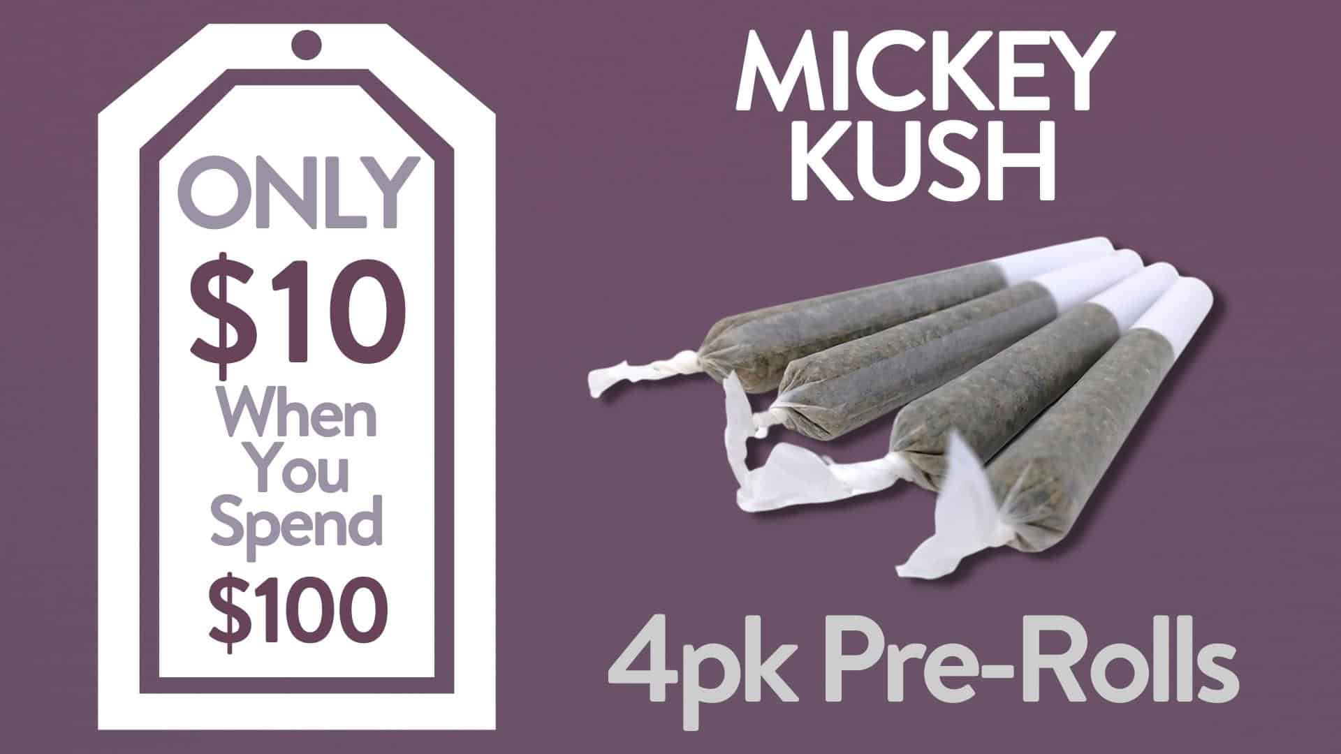 Mickey Kush $10 4pk Deal