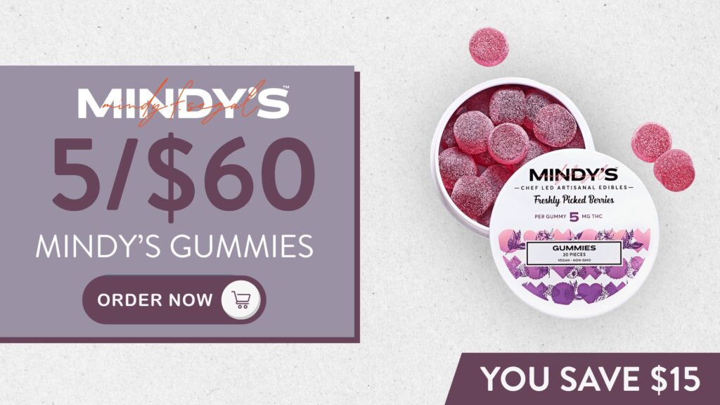 5/$60 Mindy's Gummies. Order Now.